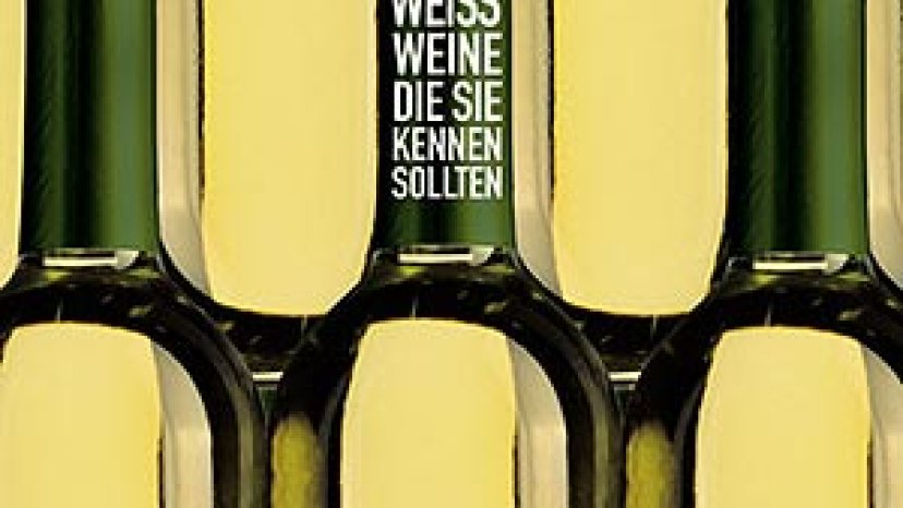 Fünfzig Weissweine, die Sie kennen sollten